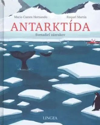 Antarktída - svetadiel zázrakov - M. C. Hernando, Martin Raquel