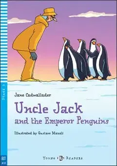 Uncle Jack and The Emperor Penguins ELI 3 + CD - Jane Cadwallader