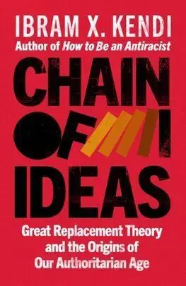 Chain of Ideas - Ibram X. Kendi