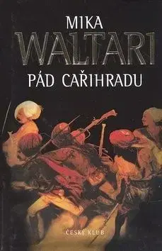 Pád Cařihradu - Mika Waltari