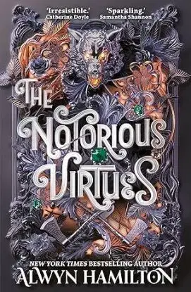 The Notorious Virtues - Alwyn Hamilton