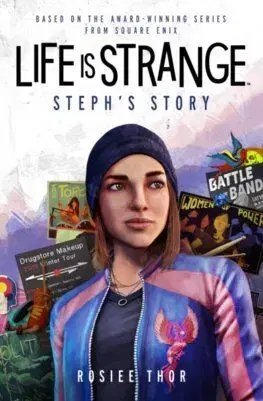 Life is Strange: Steph's Story - Rosiee Thor