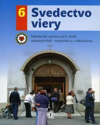 Svedectvo viery 6. ročník evanjelická náboženská výchova - Marián Krivuš