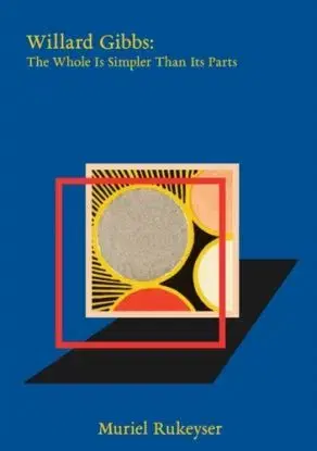 Willard Gibbs - Muriel Rukeyser