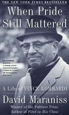 When Pride Still Mattered - David Maraniss