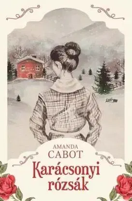 Karácsonyi rózsák - Amanda Cabot