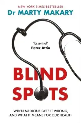 Blind Spots - Dr. Makary Marty