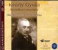 Szindbád utazásai - Hangoskönyv (3 CD) - Gyula Krúdy