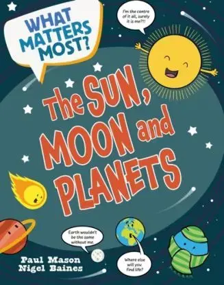 What Matters Most?: The Sun, Moon and Planets - Mason Paul