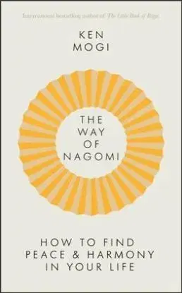 The Way of Nagomi - Ken Mogi