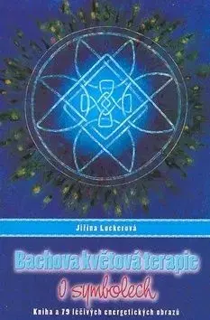 Bachova květová terapie O symbolech - Jiřina Lockerová