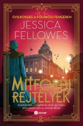 Gyilkosság a Földközi-tengeren - Mitfordi rejtélyek - Jessica Fellowes
