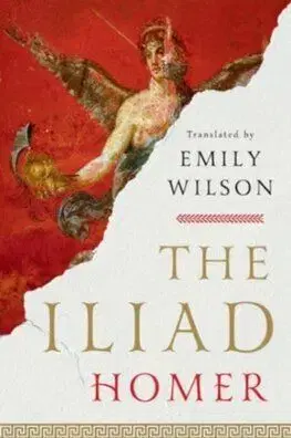 The Iliad - Homer, Emily H. Wilson