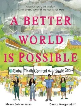 A Better World Is Possible - Danica Novgorodoff, Meera Subramanian