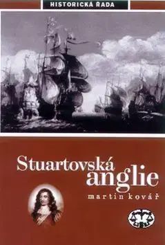 Stuartovská Anglie - Martin Kovář