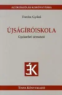 Újságíróiskola - Győző Daniss