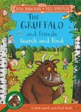 The Gruffalo and Friends Search and Find - Julia Donaldson, Axel Scheffler