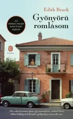 Gyönyörű romlásom - Edith Bruck