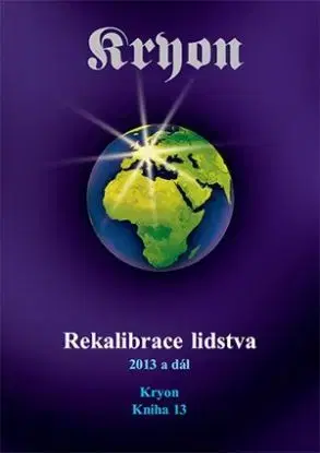 Kryon 13 - Rekalibrace lidstva - Lee Carroll