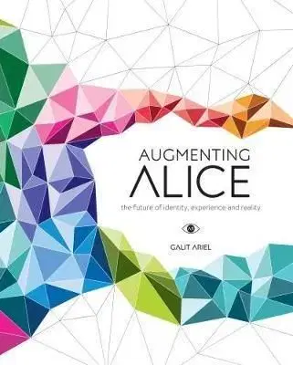 Augmenting Alice - Ariel Galit