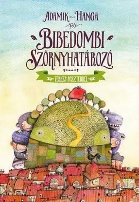 Bíbedombi szörnyhatározó - Zsolt Adamik