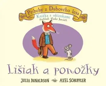 Lišiak a ponožky - knižka s okienkami - Julia Donaldson, Vlado Janček, Axel Scheffler