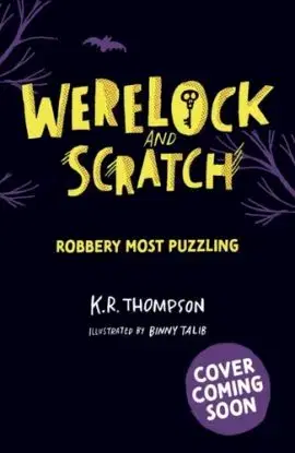 Werelock and Scratch: Robbery Most Puzzling - Kristin Thompsonová