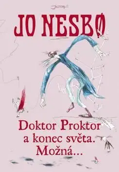 Doktor Proktor a konec světa. Možná... - Jo Nesbo