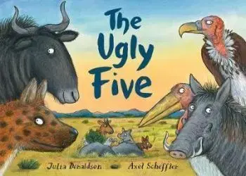 The Ugly Five - Julia Donaldson, Axel Scheffler