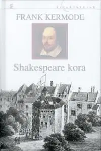 Shakespeare kora - Frank Kermode