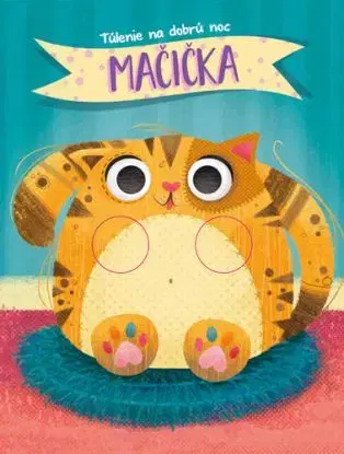 Túlenie na dobrú noc: Mačička