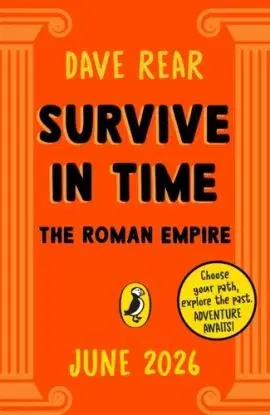 Survive in Time: The Roman Empire - Dave Rear