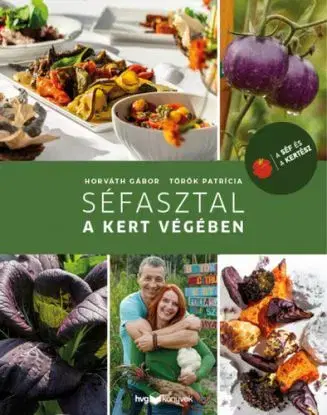 Séfasztal a kert végében - Gábor Horváth, Patrícia Török