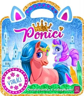 Omalovánka s nálepkami: Poníci - Marzena Ćwik, Magda Konik