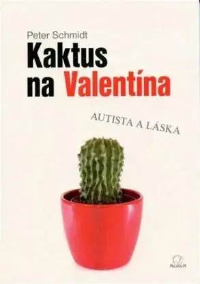 Kaktus na Valentína - Peter Schmidt