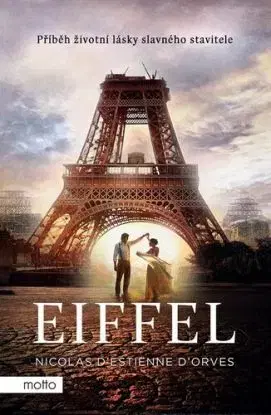 Eiffel - Příběh životní lásky slavného stavitele - d´Orves Nicolas d´Estienne