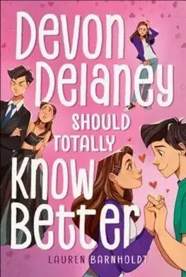 Devon Delaney Should Totally Know Better - Lauren Barnholdt
