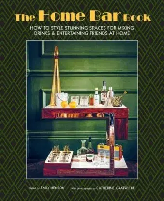 The Home Bar Book - Emily Henson