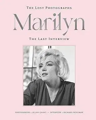 Marilyn: The Lost Photographs - The Last Interview - Richard Meryman, Marilyn Monroe