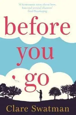 Before You Go - Clare Swatmanová