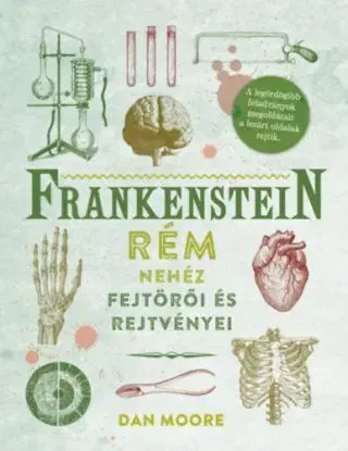 Frankenstein rém nehéz fejtörői és rejtvényei - Dan Moore