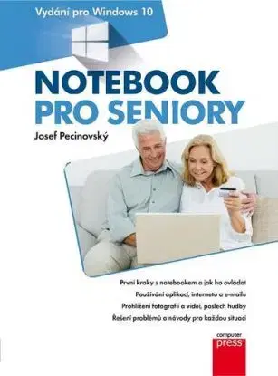 Notebook pro seniory - Vydání pro Windows 10 - Josef Pecinovský