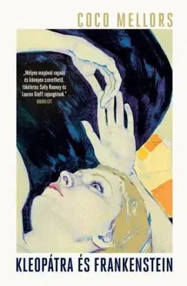 Kleopátra és Frankenstein - Coco Mellors, Ágnes Csonka