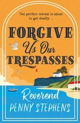 Forgive Us Our Trespasses - Penny Stephens