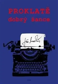 Proklatě dobrý šance - Jiří Macků