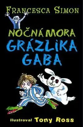 Grázlik Gabo 22: Nočná mora Grázlika Gaba - Francesca Simon