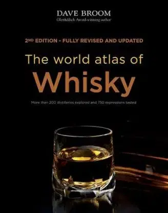 The World Atlas of Whisky - Dave Broom