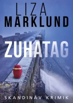 Zuhatag - Liza Marklund, Viktória Végh