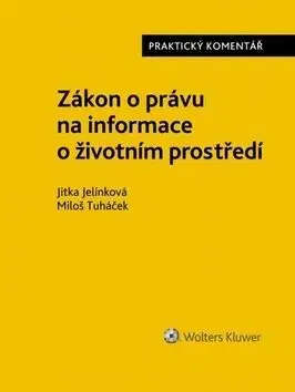 Zákon o právu na informace o životním prostředí - Jitka Jelínková, Miloš Tuháček