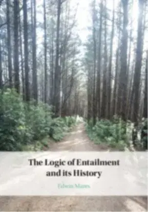 The Logic of Entailment and its History - Edwin Mares